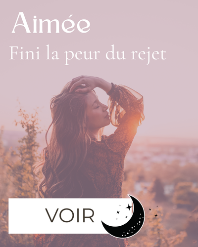 Aim&eacute;e - Fini la peur du rejet